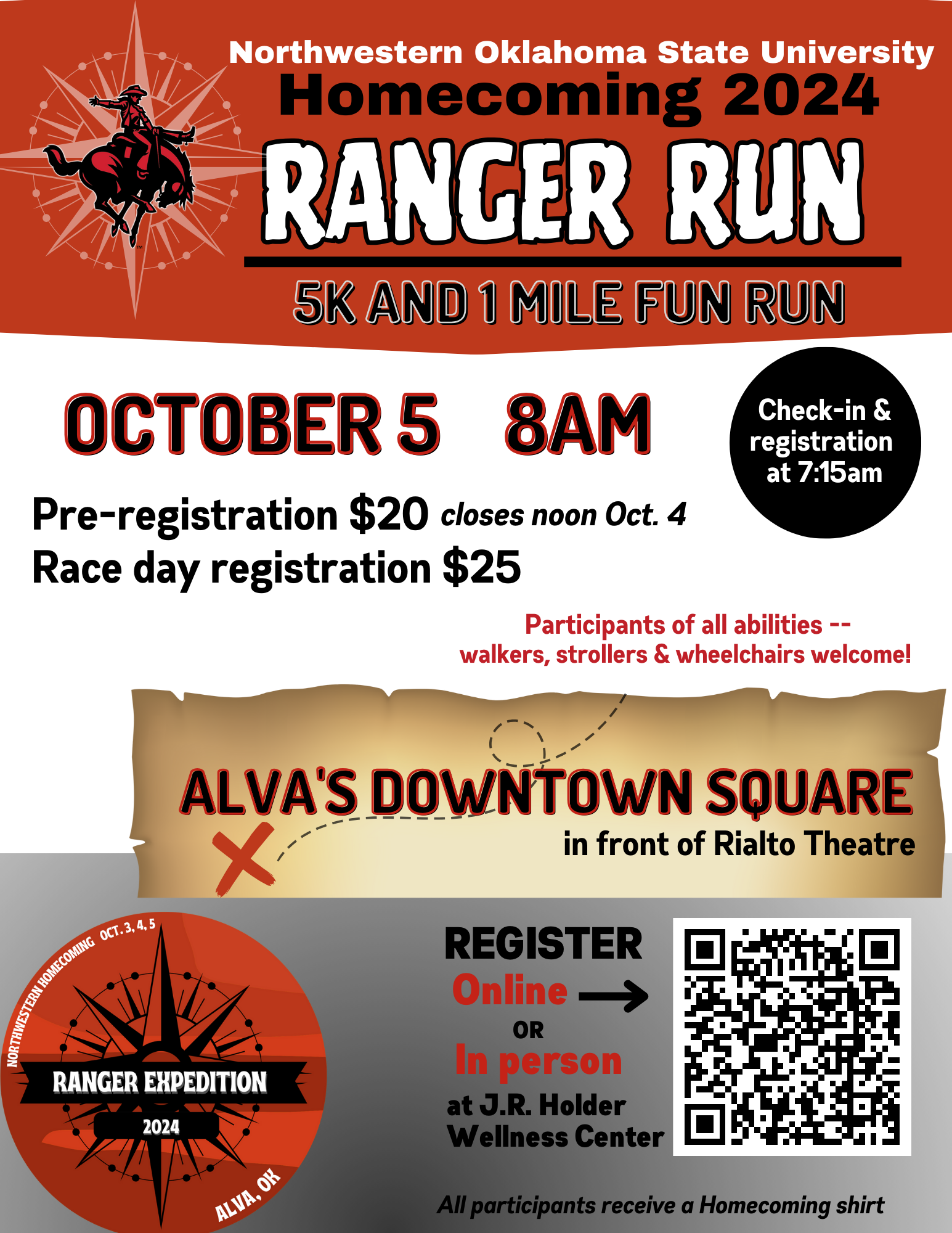 A flyer promoting Northwestern Oklahoma State University’s Homecoming 2024 event called the "Ranger Run," featuring a 5K and 1-mile fun run.  At the top, there is a red banner with the text: "Northwestern Oklahoma State University, Homecoming 2024, Ranger Run, 5K and 1 Mile Fun Run." A graphic of a cowboy on a horse with a compass star is on the left.  Below that, the event details are listed:  Date: October 5 Time: 8 AM Location: Alva's Downtown Square in front of the Rialto Theatre Check-in and registration start at 7:15 AM. The cost is:  Pre-registration: $20, which closes at noon on October 4. Race day registration: $25. The flyer states: “Participants of all abilities – walkers, strollers, and wheelchairs welcome.”  There is a map icon marking the location in downtown Alva and a section on how to register:  "Register Online" with a QR code for online registration. "Register In-person" at J.R. Holder Wellness Center. At the bottom left, there is a circular emblem with the text: “Ranger Expedition 2024” and "Oct. 3, 4, 5," along with a map marker icon for Alva, OK.  The flyer mentions that all participants will receive a Homecoming shirt.