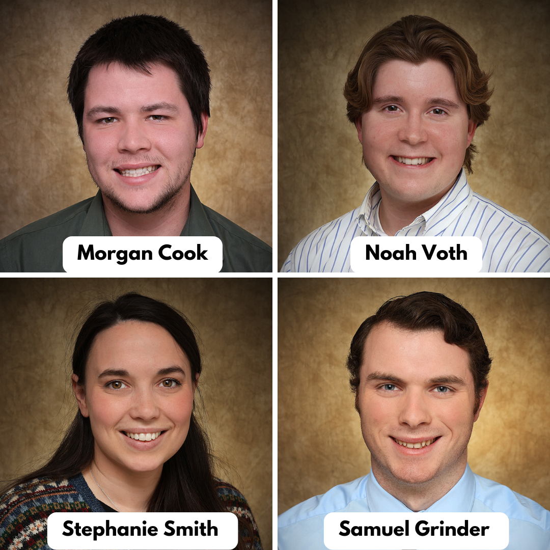 Top Row, Left to Right: Morgan Cook, Noah Voth; Bottom Row, Left to Right: Stephanie Smith, Samuel Grinder